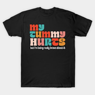 My Tummy Hurts T-Shirt